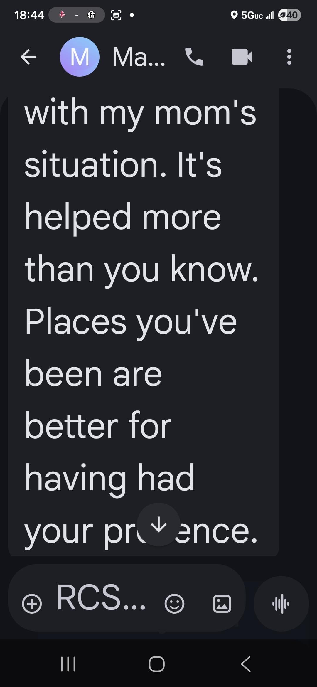 Text that says "with my mom's situation. It's helped more than you know. Places you've been are better for having had your presence."